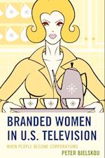 Branded Women in U.S. Television