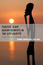Fugitive Slave Advertisements in The City Gazette