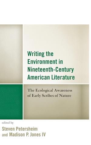 Writing the Environment in Nineteenth-Century American Literature