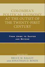 Colombia's Political Economy at the Outset of the Twenty-First Century