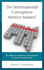 Do International Corruption Metrics Matter?