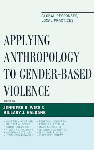 Applying Anthropology to Gender-Based Violence