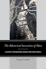 Rhetorical Invention of Man