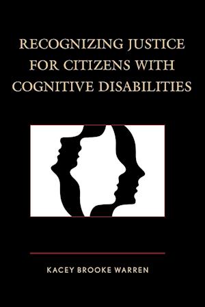 Recognizing Justice for Citizens with Cognitive Disabilities