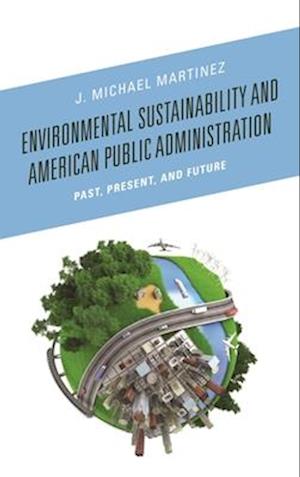 Environmental Sustainability and American Public Administration