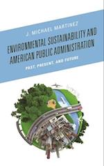 Environmental Sustainability and American Public Administration
