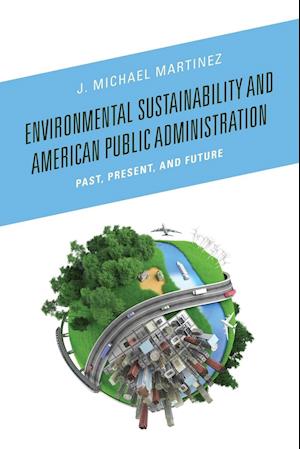 Environmental Sustainability and American Public Administration