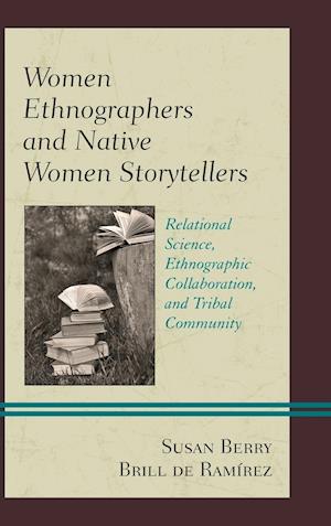 Women Ethnographers and Native Women Storytellers