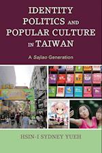 Identity Politics and Popular Culture in Taiwan