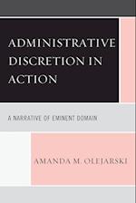 Administrative Discretion in Action