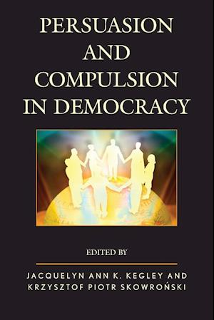 Persuasion and Compulsion in Democracy