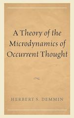 A Theory of the Microdynamics of Occurrent Thought