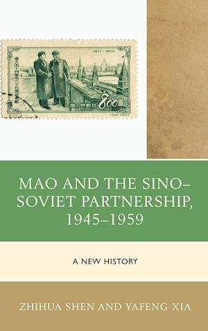 Mao and the Sino-Soviet Partnership, 1945-1959