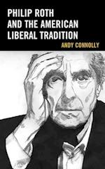 Philip Roth and the American Liberal Tradition