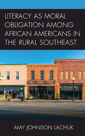 Literacy as Moral Obligation Among African Americans in the Rural Southeast