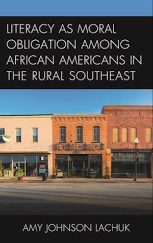 Literacy as Moral Obligation among African Americans in the Rural Southeast