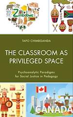 Classroom as Privileged Space