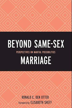 Beyond Same-Sex Marriage