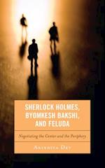 Sherlock Holmes, Byomkesh Bakshi, and Feluda