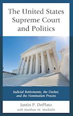 The United States Supreme Court and Politics
