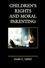 Children's Rights and Moral Parenting