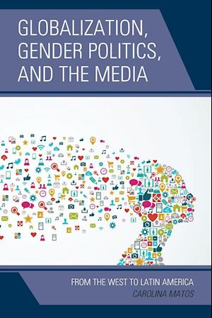 Globalization, Gender Politics, and the Media