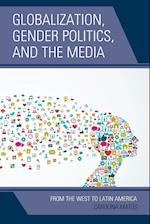 Globalization, Gender Politics, and the Media