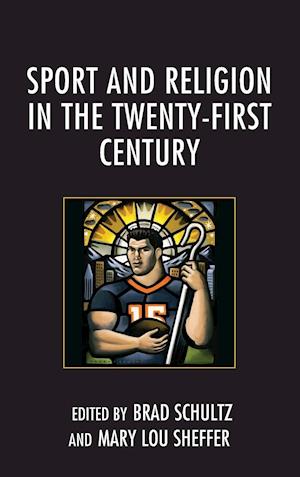 Sport and Religion in the Twenty-First Century