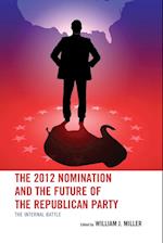 The 2012 Nomination and the Future of the Republican Party
