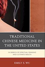 Traditional Chinese Medicine in the United States