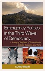 Emergency Politics in the Third Wave of Democracy