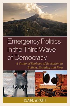 Emergency Politics in the Third Wave of Democracy