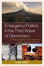 Emergency Politics in the Third Wave of Democracy