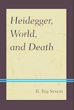 Heidegger, World, and Death