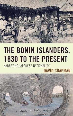 The Bonin Islanders, 1830 to the Present