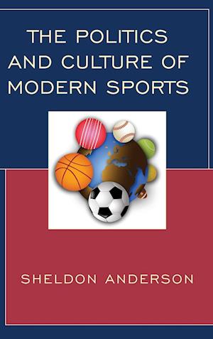 The Politics and Culture of Modern Sports