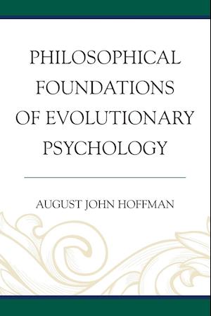 Philosophical Foundations of Evolutionary Psychology