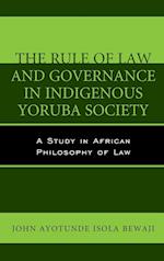 The Rule of Law and Governance in Indigenous Yoruba Society