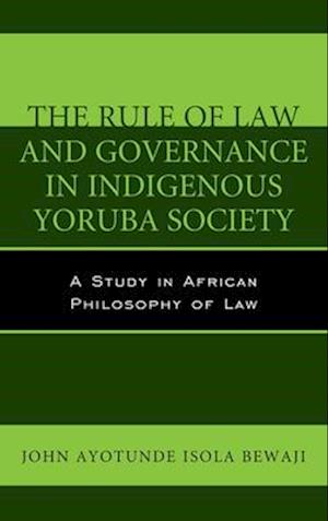 Rule of Law and Governance in Indigenous Yoruba Society