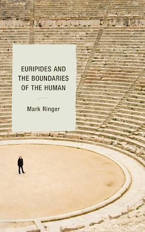 Euripides and the Boundaries of the Human