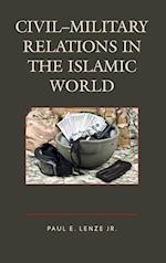 Civil-Military Relations in the Islamic World