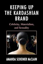 Keeping Up the Kardashian Brand