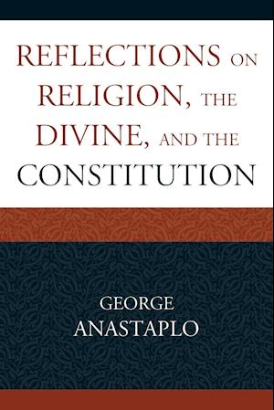 Reflections on Religion, the Divine, and the Constitution