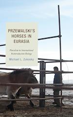 Przewalski's Horses in Eurasia