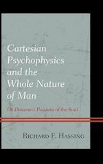 Cartesian Psychophysics and the Whole Nature of Man