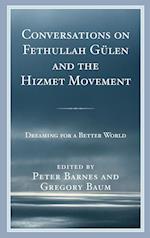 Conversations on Fethullah Gulen and the Hizmet Movement
