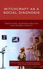 Witchcraft as a Social Diagnosis