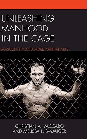 Unleashing Manhood in the Cage