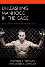 Unleashing Manhood in the Cage