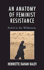 Anatomy of Feminist Resistance